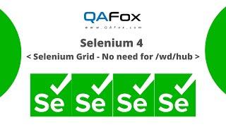 Selenium 4 - No need to specify /wd/hub during Selenium Grid Configuration