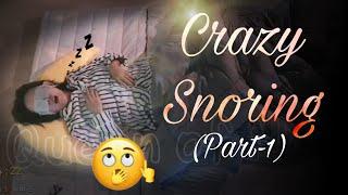 What a crazy snoring from Leelate (Part-1)