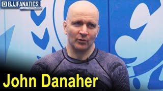 I'm A BJJ Fanatic: John Danaher