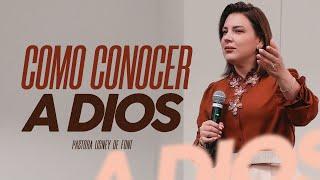 Como conocer a Dios - Pastora Lisney de Font