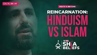 11/3: How Hindu Belief in Reincarnation Compares to Islam | The Real Shia Beliefs