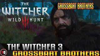 The Witcher 3 Wild Hunt - Grossbart Brothers