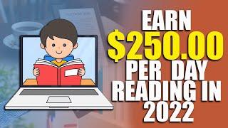 Earn $250 Per Day Reading In 2023 (Legitimate Side Hustle) Work From Home