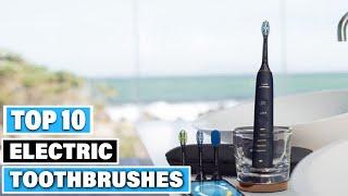 Top 10 Best Electric Toothbrushes On Amazon