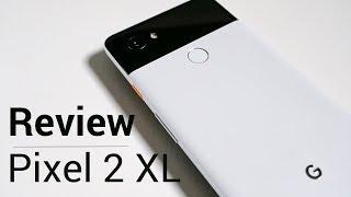 Pixel 2 XL Review - Much Better Than I Thought