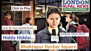 Hidda Hiddai // Bhaktapur Durbar Square // London Nepal News Television // LNN TV