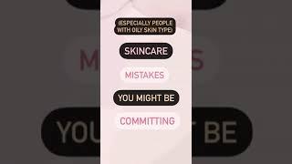 skincare mistakes to avoid