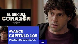 Al Sur Del Corazón / Avance / Capítulo 105