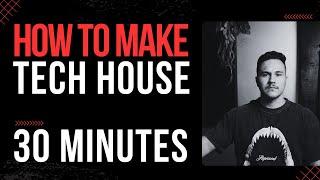 How to Make Tech House in 30 minutes (Fisher, Hugel, Pawsa, James Hype) #MTWS2EP06