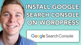 How to Install Google Search Console on a Wordpress Website