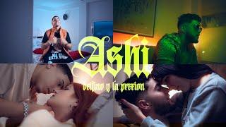 DELFINO & LA PREXION - ASHI (Official video by Nova Films)