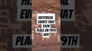 What Epic Events Unfolded on November 19th in History?