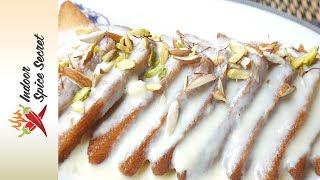 Shahi Tukray Recipe by Indoor Spice Secret eid special