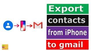 How to export contacts from iPhone to Gmail | Transfer iPhone contacts to gmail