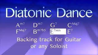 Diatonic Dance, backing track for Guitar or any Soloist, Am, 120bpm. Play along and enjoy!