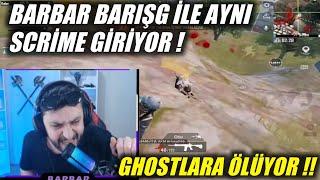 BARBAR BARIŞG İLE AYNI SCRİME GİRİYOR ! GHOSTLARA ÖLÜNCE ÇOK SİNİRLENİYOR !!