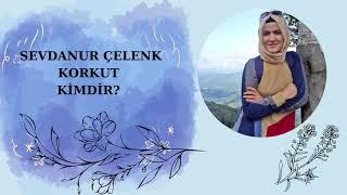 SEVDANUR ÇELENK KORKUT KİMDİR? (Yazarlar)