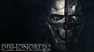 Dishonored 2 – Corvo Attano Spotlight