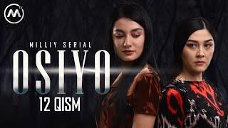 Osiyo (milliy serial) 12-qism | Осиё (миллий сериал) 12-қисм