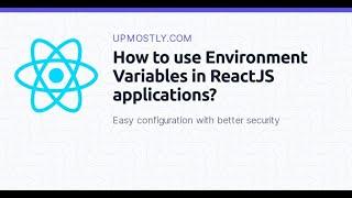 How To Use Environment Variables in Reactjs Applications