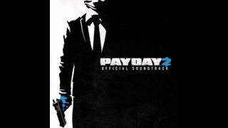Payday 2 Official Soundtrack - #30 Hot Pursuit