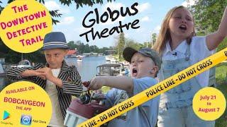 Globus Theatre presents: The Downtown Detective Trail