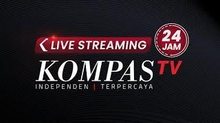 LIVE STREAM KOMPAS TV 15 NOVEMBER 2024