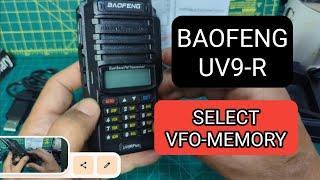 BAOFENG UV- 9R , SELECT VFO & MEMORY MODE