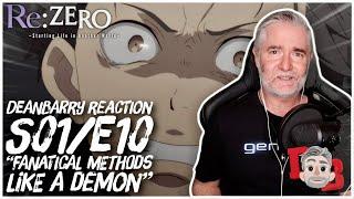 Re: Zero - S01/E10 "Fanatical Methods Like A Demon" REACTION