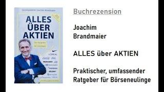 ALLES ÜBER AKTIEN von Joachim Brandmaier ist für Börseneulinge eine erstklassige Einführungslektüre