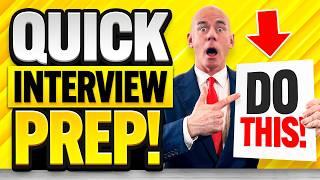 FAST INTERVIEW PREPARATION!  (How to QUICKLY PREPARE for a JOB INTERVIEW!) JOB INTERVIEW TIPS!