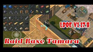 LDOE Raid Base Tamara | Last Day on Earth v1.17.8