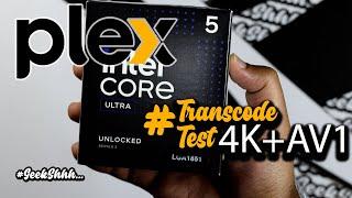 Intel Core Ultra Arrow Lake #Plex 4K AV1 Transcode Test Desktop Processor! Part [1/2]