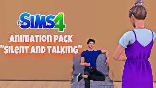 Animation pack sims 4/Animation "Silent and Talking"/(DOWNLOAD)