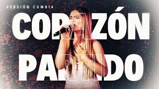 VERSIÓN CUMBIA - CORAZÓN PARTIDO