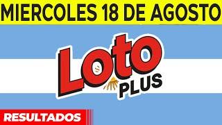 Resultados del sorteo Loto Plus del Miércoles 18 de Agosto del 2021