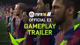 FIFA 16 Official E3 Gameplay Trailer - PS4, Xbox One, PC