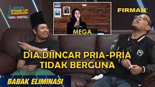 MEGA: Ngajak Nikah Tapi Pengangguran | Eliminasi Digital Standup Championship FIRMAN Indonesia