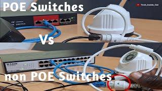 Operational difference between POE switches & non POE switches as used in cctv camera installations.