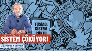 Sistem çöküyor | Mümtaz’er Türköne #tüsiad #erdoğan