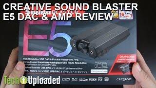 Creative Sound Blaster E5 DAC & AMP Review