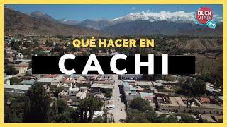 Qué hacer en CACHI  SALTA