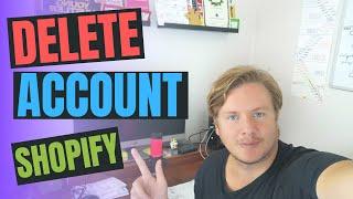 How to Delete Shopify Account 2020