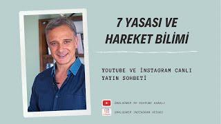 7 YASASI VE HAREKET BİLİMİ | Ünal Güner