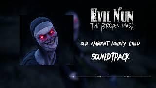 Evil Nun: The Broken Mask - Lonely Child old Ambient (Soundtrack)