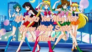 10 facts You May Not Know About Sailor Moon!!!