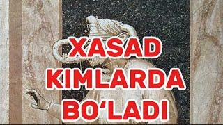 XASAD KIMDA BO‘LADI?