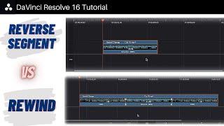 What is the Difference between Rewind and Reverse Segment in DaVinci Resolve 16?