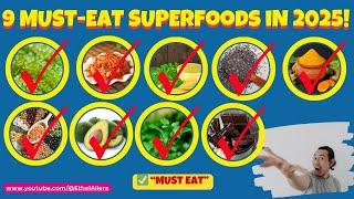 9 HEALTHY FOODS YOU MUST EAT IN 2025  || HEALTHY FOODS 2025 || HEALTHY FOODS ||@EthelAllera