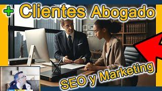 Cómo Conseguir clientes como Abogado ️ - Marketing para Abogados en la era Digital